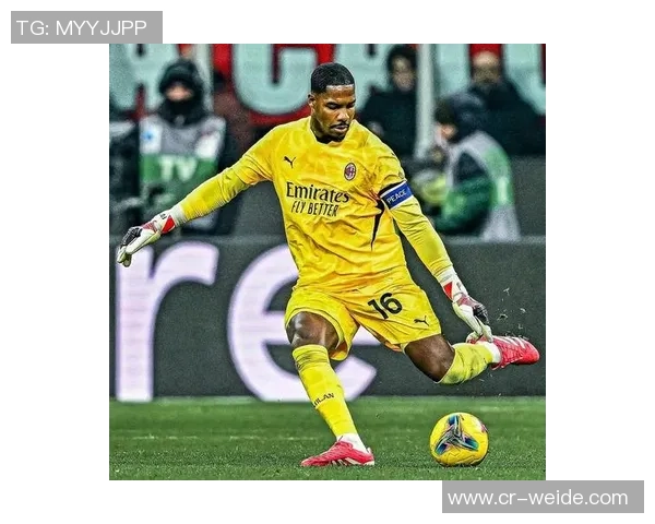 米体报道迈尼昂续约进展将在一个月内揭晓米兰未来或迎来新转机 米体报道迈尼昂续约进展将在一个月内揭晓米兰未来或迎来新转机