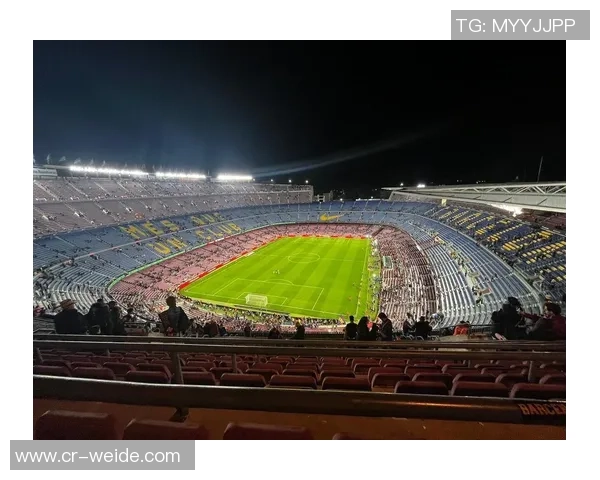 新诺坎普球场门票系统故障致众多球迷无法入场观看比赛