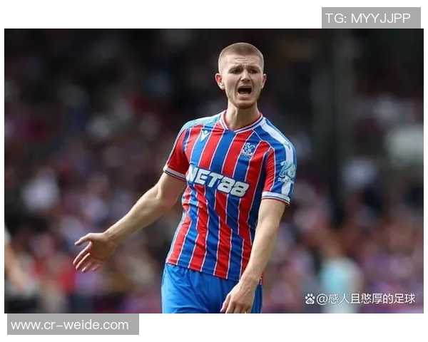 水晶宫核心双双离队主帅即将出走22岁沃顿引发多方争抢